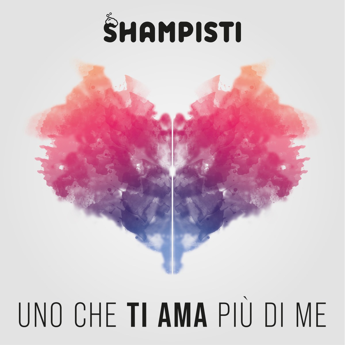UNO CHE TI AMA PIU’ DI ME il singolo degli&nbsp;SHAMPISTI